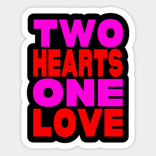 Two hearts one love Sticker